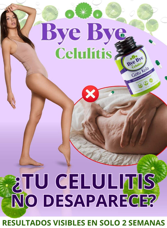 Bye Bye Celulitis